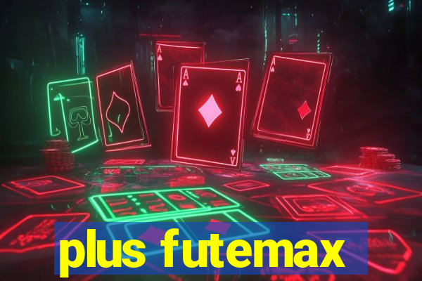 plus futemax